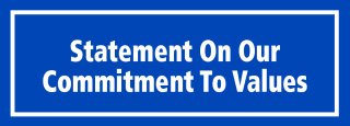 Statement On Our Commitment To Values