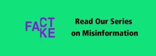 Read our Spotlight series on Misinformation